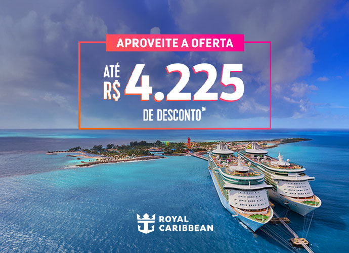 Promoção Royal Caribbean - R$ 4.225 de crédito